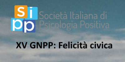 XV Giornate Nazionali di Psicologia Positiva